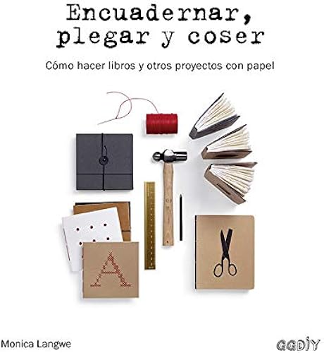 Download Encuadernar, plegar y coser: Cómo hacer libros y otros proyectos con papel PDF