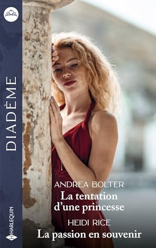 La tentation d'une princesse - La passion en souvenir en promo sur Amazon