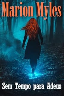 Livro Sem Tempo para Adeus (Série Mia e Roman: Suspense Psíquico Livro 1)