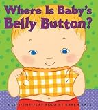 Where Is Baby's Belly Button? [WHERE IS BABYS BELLY BUTTO]