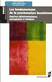 Fondamentaux de la psychanalyse lacanienne : Repères épistémologiques, conceptuels et cliniques by 