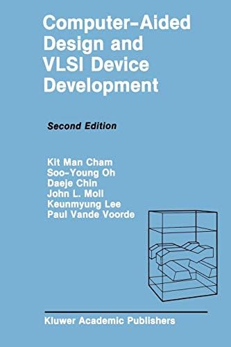 Computer-Aided Design and Vlsi Device Development (The Springer International Series in Engineering and Computer Science) Paperback – 4 Oct 2013