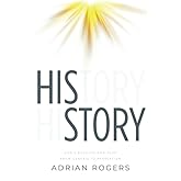His Story: God's Purpose and Plan from Genesis to Revelation