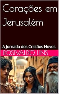 Livro Corações em Jerusalém: A Jornada dos Cristãos Novos