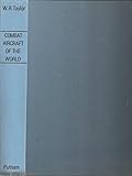 Hardcover Combat Aircraft of the World an Authorative Guide to Every Combat Aircraft in the World from 1909 to the Present Book