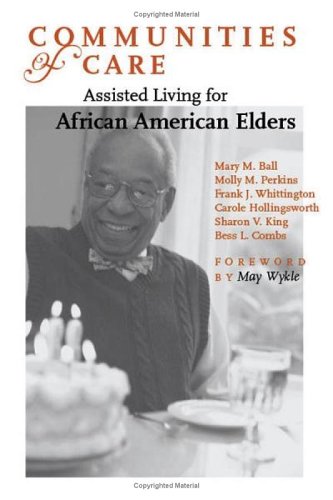 Communities of Care: Assisted Living for African American Elders