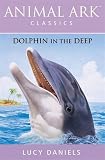 ANIMAL ARK 31: DOLPHIN IN THE DEEP