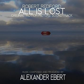 Amazon All Is Lost オール イズ ロスト 最後の手紙 オリジナル サウンドトラック Alexander Ebert サウンドトラック 音楽