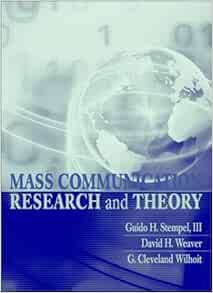 Mass Communication Research and Theory: Stempel III, Guido H., Weaver ...