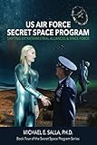 US Air Force Secret Space Program: Shifting Extraterrestrial Alliances & Space Force by Michael Salla