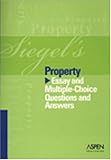Siegel's Property : Essay and Multiple-Choice Questions and Answers, Siegel, Brian N. and Emanuel, Lazar, 073555692X