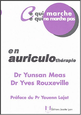 Ce qui marche, ce qui ne marche pas en auriculothérapie