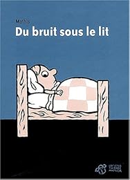 Du  bruit sous le lit