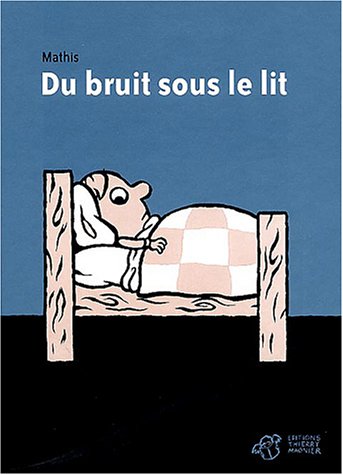 Du  bruit sous le lit