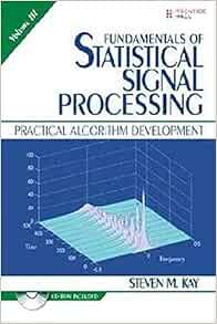 Fundamentals of Statistical Signal Processing, Volume III (Paperback ...