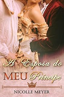 Livro A Esposa do Meu Príncipe