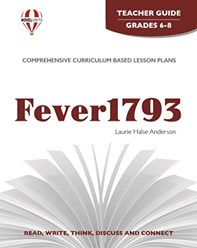 Fever 1793 - Teacher Guide by Novel Units