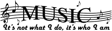 Newclew Music it's not what I do, it's who I am removable Vinyl Wall Decal Home Décor Illustrated with notes