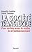 La Société translucide : Pour en finir avec le mythe de l'Etat bienveillant by