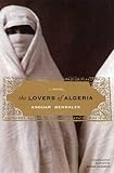 The Lovers of Algeria: A Novel (Lannan Translation Selection (Graywolf Paperback))