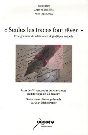 Seules les traces font rêver