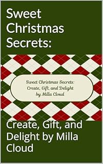 Livro Sweet Christmas Secrets:: Create, Gift, and Delight by Milla Cloud