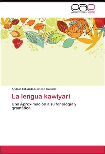 La lengua kawiyari una aproximacion a su fonologia y gramatica