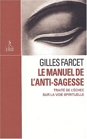 Manuel de l'anti-sagesse