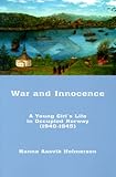 War and Innocence : A Young Girl's Life in Occupied Norway