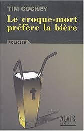 Le  croque-mort préfère la bière