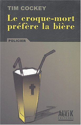 Le  croque-mort préfère la bière