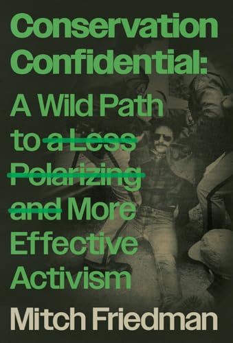 Conservation Confidential: A Wild Path to a Less Polarizing and More Effective…