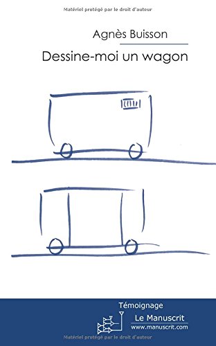 Dessine-moi un wagon