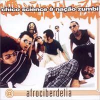 Chico Science & Nacao Zumbi Ablum Cover
