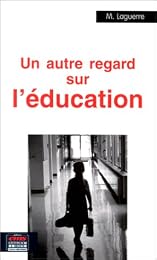 Un  autre regard sur l'éducation