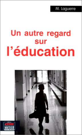 Un  autre regard sur l'éducation
