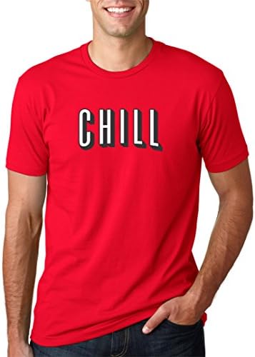 CHILL | Funny Netflix Inspired, Netflixing Humor Joke T-shirt Tee Shirt DTG Printed (Red Tee, XL)