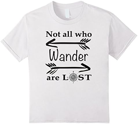 Kids Not All Who Wander Are Lost - T Shirt 8 White