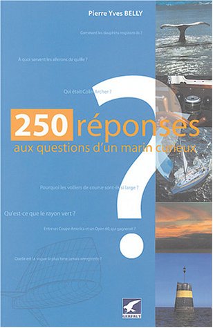 250 réponses aux questions d'un marin curieux by (Paperback)