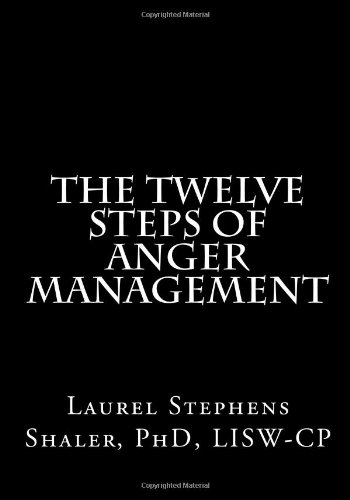 The Twelve Steps of Anger Management