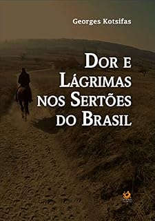 Livro Dor e Lágrimas nos Sertões do Brasil