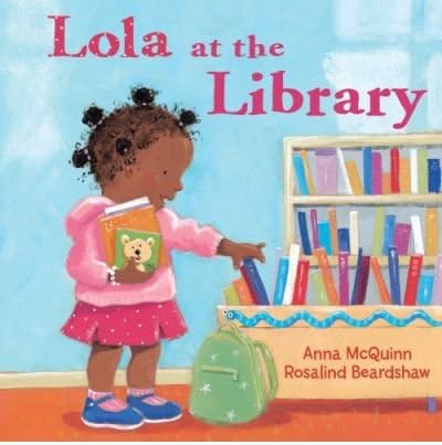 (Lola at the Library) By McQuinn, Anna (Author) Hardcover on 01-Jul-2009 Hardcover – 1 Jul 2009