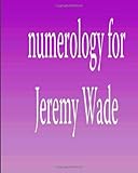 Image de Numerology for Jeremy Wade