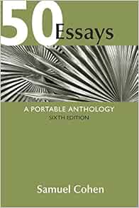 50 Essays: A Portable Anthology: Cohen, Samuel: 9781319194468: Amazon.com: Books