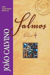 Salmos Volume 4 (Série Comentários Bíblicos)