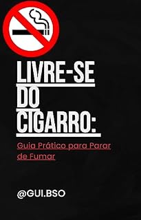 Livro Livre-se do Cigarro: Guia Prático para Parar de Fumar