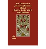 New Discoveries at Jamestown (Illustrated Edition) (Paperback) - Common by By (author) J. Paul Hudson By (author) John L. Cotter