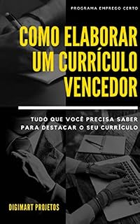 Livro Como elaborar um currículo vencedor: Tudo que você precisa saber para destacar o seu currículo