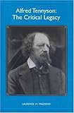 Alfred Tennyson: The Critical Legacy (Literary Criticism in Perspective) by 