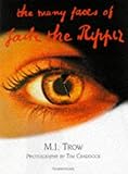Front cover for the book The Many Faces of Jack the Ripper by M. J. Trow